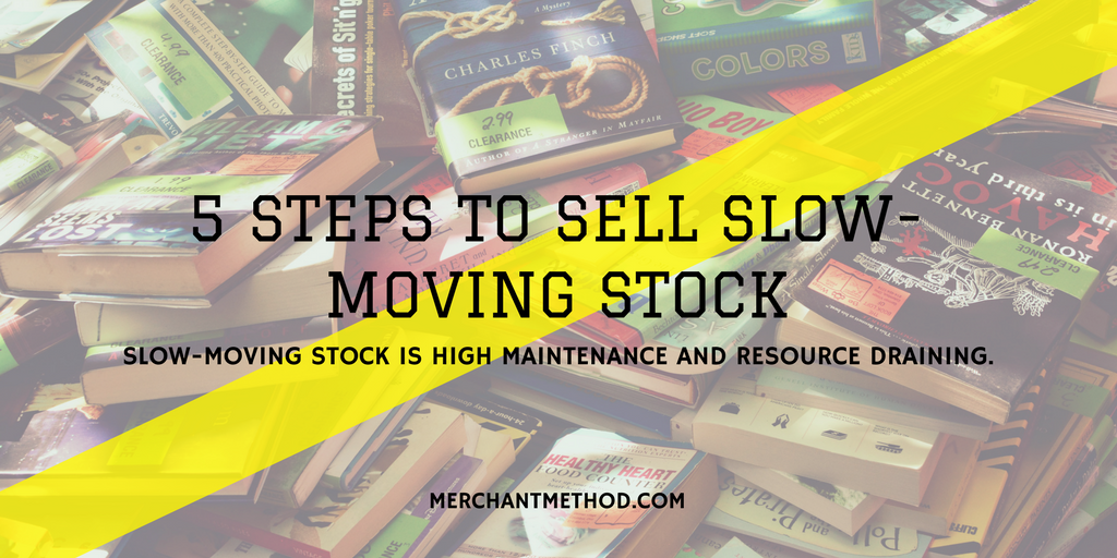 Merchant Method 5 Steps to Sell Slow-Moving Stock | Retail Sale | Retail Markdowns | Pricing | Inventory Metrics | Inventory Turn | Visit merchantmethod.com/retailtrends