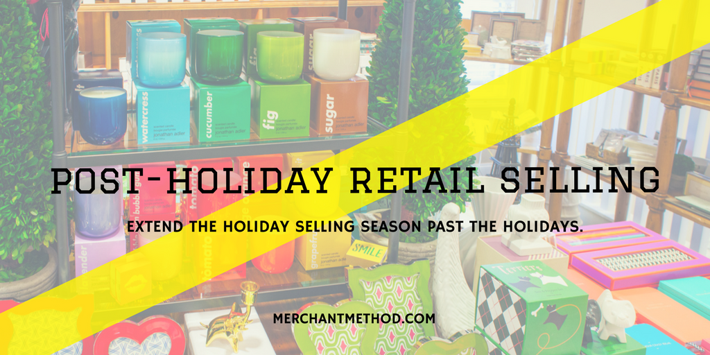 Merchant Method Post-Holiday Retail Sales | Small Business | Selling Strategies | Visit merchantmethod.com/retailtrends