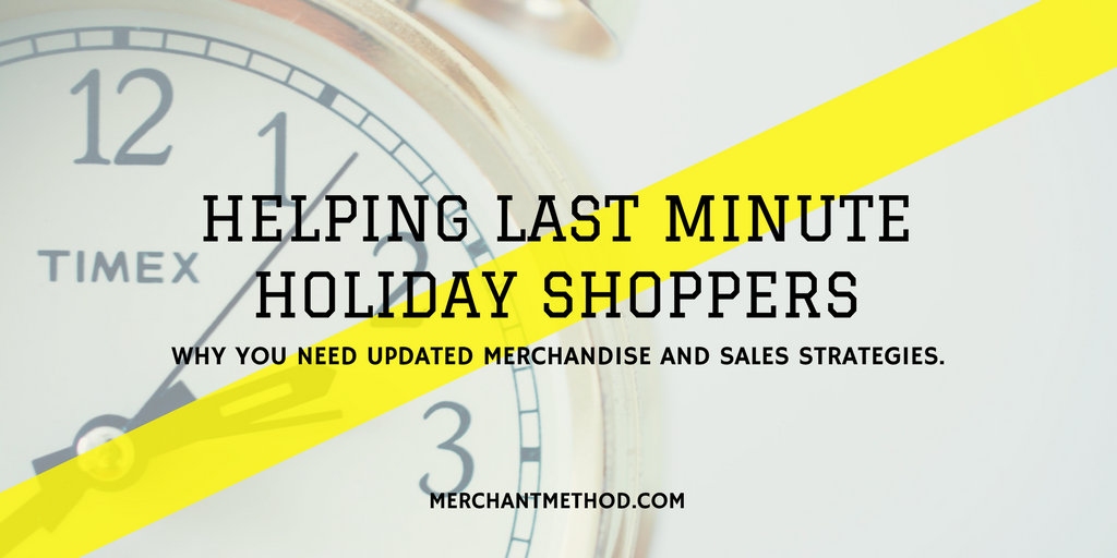 Merchant Method Helping Last Minute Shoppers | Small Business | Retail | Sales Strategies | Visit merchantmethod.com/retailtrends