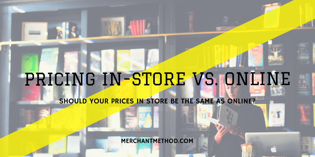 Merchant Method Pricing In-Store vs. Online | Small Business | Retail | Business Planning | Setting Prices | Business Strategies | Sales Strategies | Gross Profit & Gross Margin | Visit merchantmethod.com/retailtrends