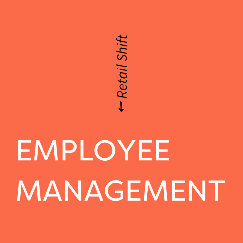 Retail Shift, Employee Management